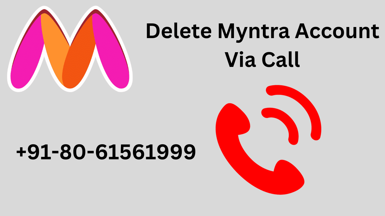  Delete Myntra Account Via Call