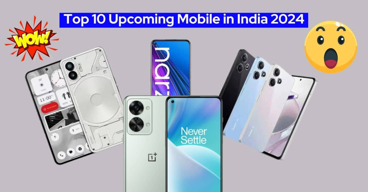 Upcoming Mobile in India 2024