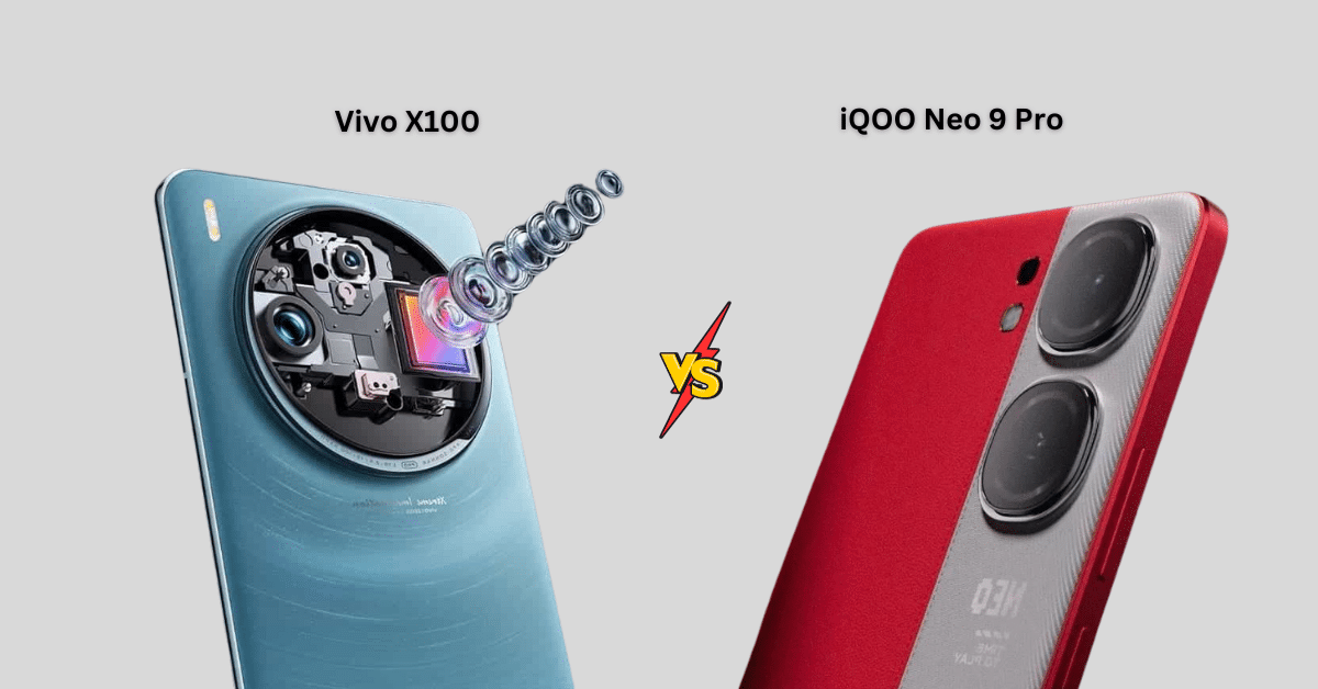 Vivo x100 vs iQOO Neo 9 Pro Compare