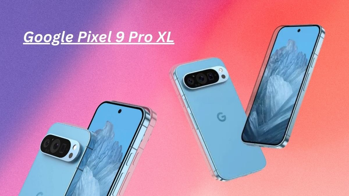 Google Pixel 9 Pro XL Release Date Price, Display