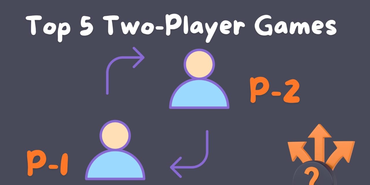 Top 5 Two-Player Games Online Free
